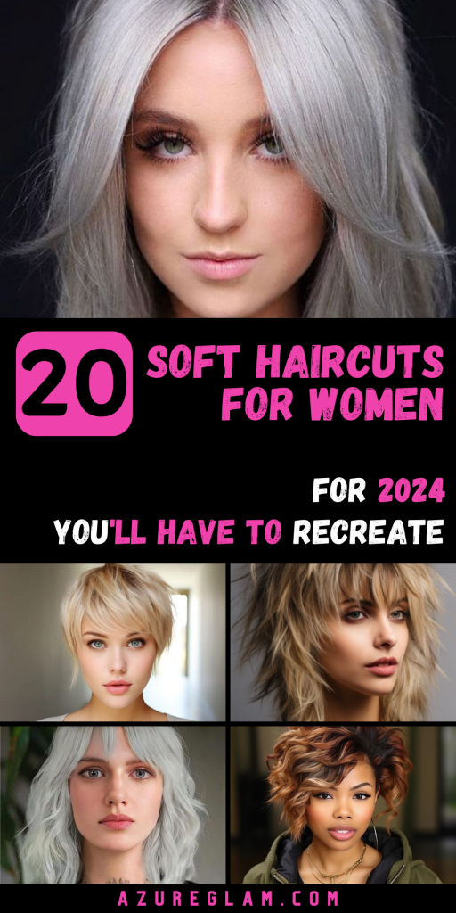 Discover 20 Trendy Soft Haircuts for Women 2024 | Expert Advice and Styles