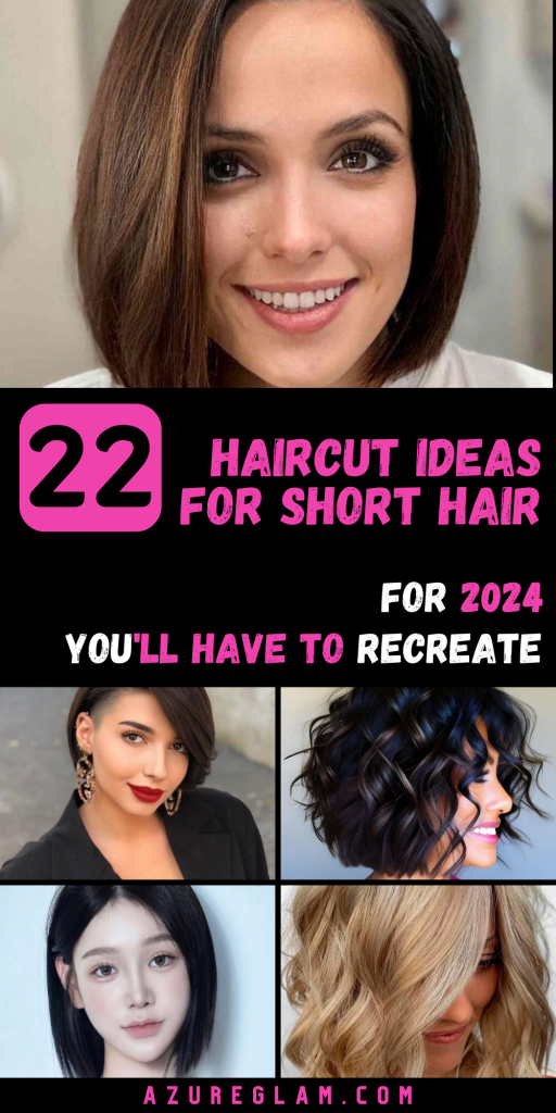 Top 22 Short Haircut Ideas for 2024: Stylish Trends for Round Faces & More