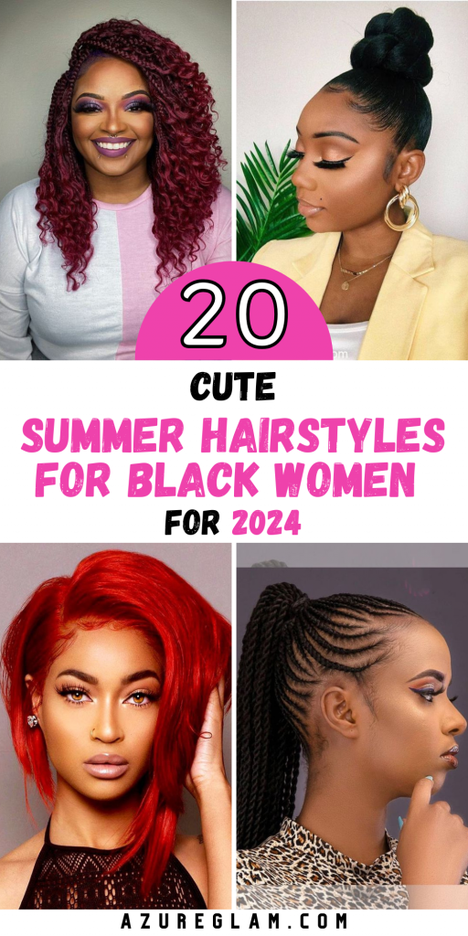 Summer 2024's Top 20 Hairstyles for Black Women: Braids, Curls, & Chic ...