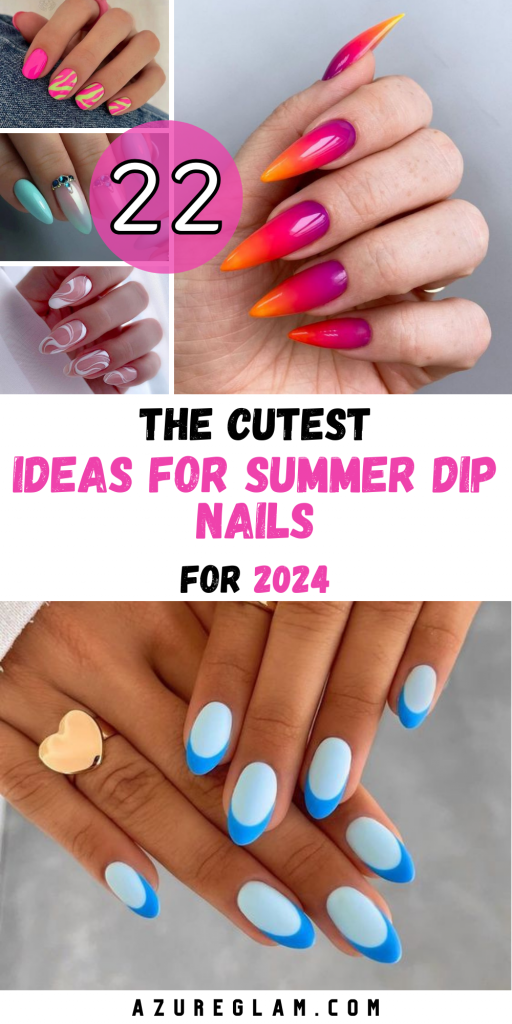 Summer Dip Nails 2024: Discover 22 Trendsetting Styles for Your Next ...