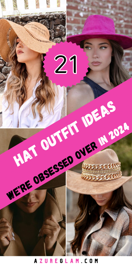 2024's Top 21 Hat Outfit Ideas Stylish Trends for Every Season & Occasion