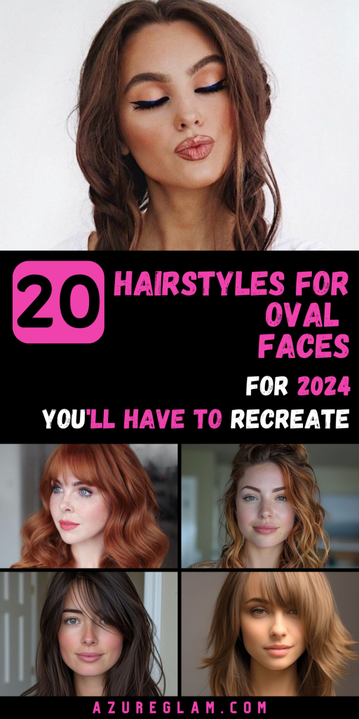 Top 20 Hairstyles for Oval Faces 2024: Stunning Cuts and Styles for ...